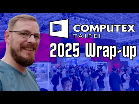 Retro Cases, Scented Thermal Paste, Strix Halo, Oh My! - Computex 2025 Wrap-up