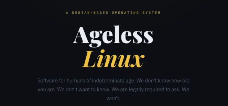 Ageless Linux Emerges to Protest OS-Level Age Verification Laws
